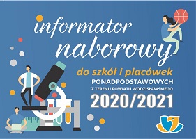 Informator naborowy do szkół i placówek ponadpodstawowych do szkół i placówek powiatu wodzisławskiego 2020/2021