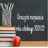 Uroczyste rozpoczęcie roku szkolnego 2021/2022